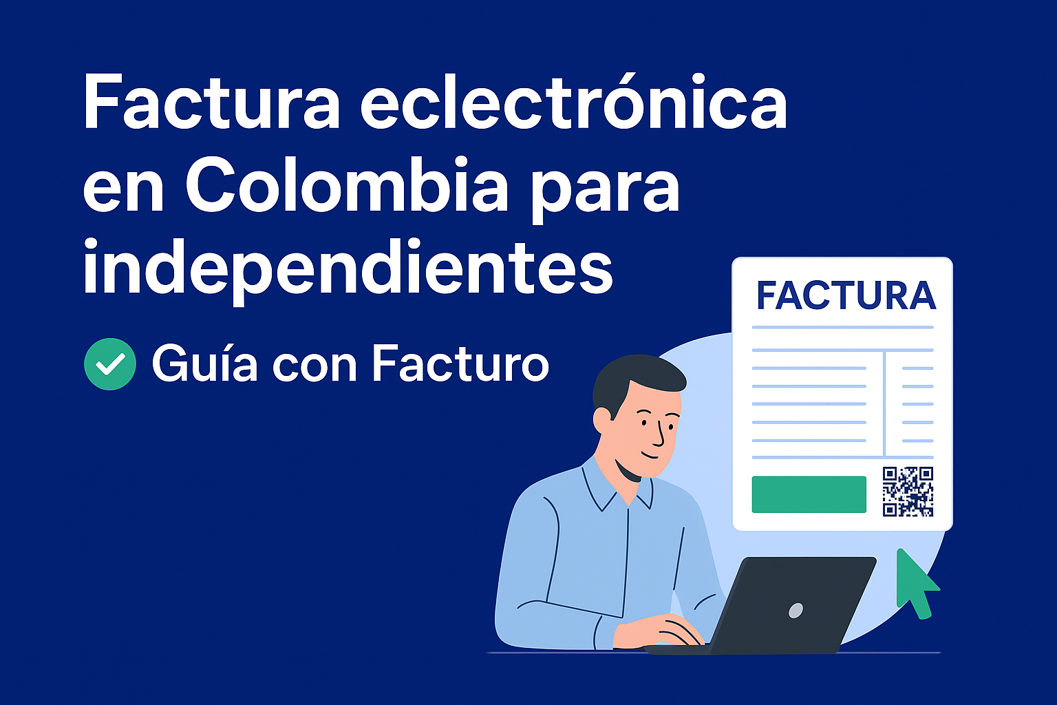 Guía de factura electrónica en Colombia para profesionales independientes con Facturo.